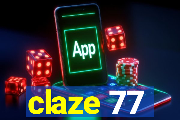 claze 77